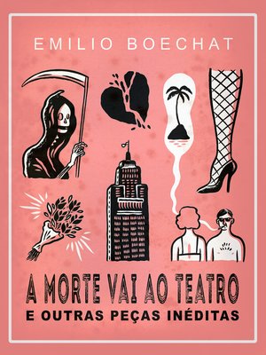 cover image of A Morte Vai Ao Teatro E Outras Peças Inéditas